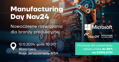 Nowoczesne rozwiązania IT dla branży produkcyjnej poznasz podczas Manufacturing Day!