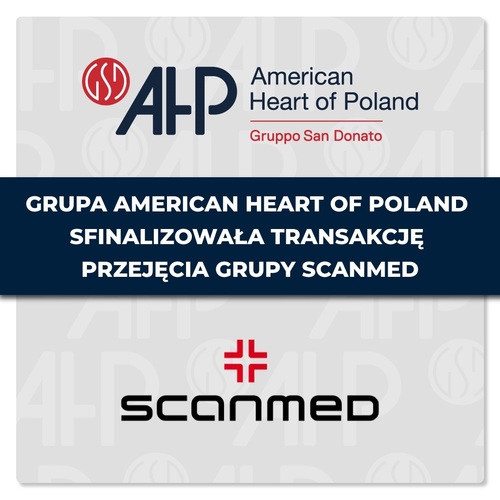 Transakcja przejęcia Grupy Scanmed przez American Heart of Poland została sfinalizowana