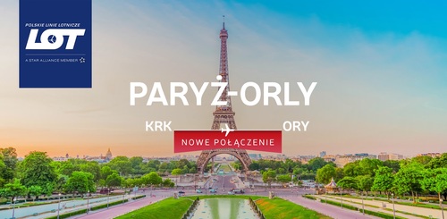 Nowe połączenie lotnicze z Krakowa do Paryża-Orly (ORY) wprowadzają Polskie Linie Lotnicze LOT 