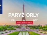 Nowe połączenie lotnicze z Krakowa do Paryża-Orly (ORY) wprowadzają Polskie Linie Lotnicze LOT 