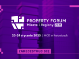 Property Forum Miasta i Regiony: Władze miast, deweloperzy, inwestorzy i eksperci spotkają się w Katowicach