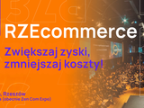 W Rzeszowie odbędzie się konferencja dla branży sprzedaży online - RZEcommerce